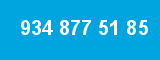 934 877 51 85